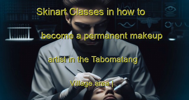 Skinart Classes in how to become a permanent makeup artist in the Tabomatang Village area | PermanentmakeupTraining | PermanentmakeupClasses | SkinartTraining-Kiribati